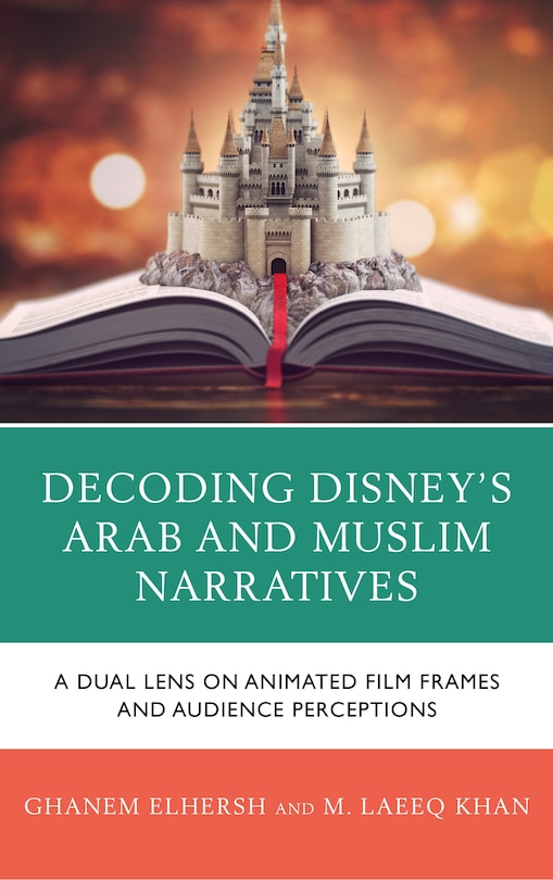 Front cover_Decoding Disney's Arab and Muslim Narratives