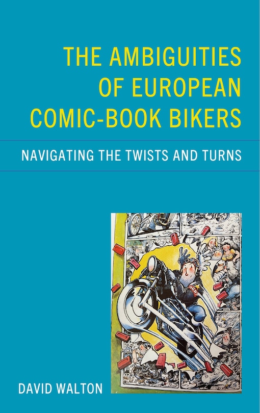Front cover_The Ambiguities of European Comic-book Bikers