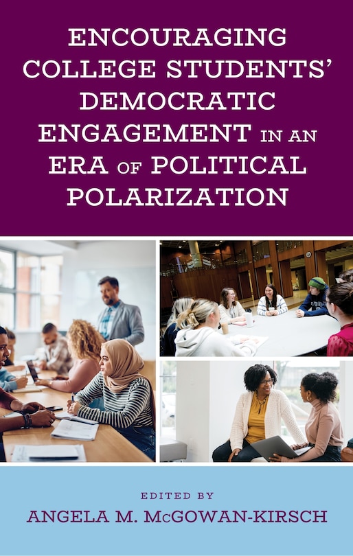 Front cover_Encouraging College Students' Democratic Engagement in an Era of Political Polarization