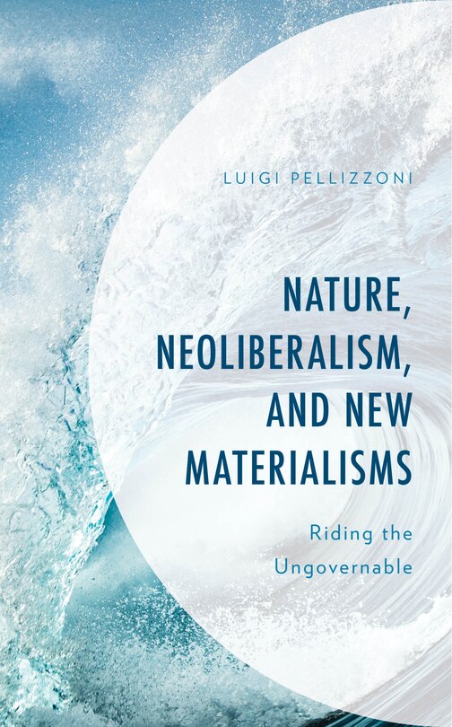 Couverture_Nature, Neoliberalism, and New Materialisms