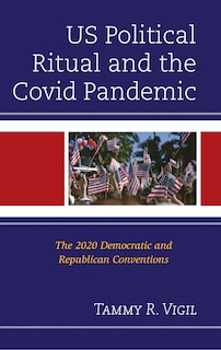 Front cover_US Political Ritual and the Covid Pandemic