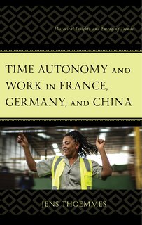 Front cover_Time Autonomy and Work in France, Germany, and China