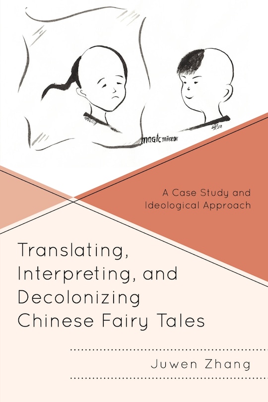 Couverture_Translating, Interpreting, and Decolonizing Chinese Fairy Tales