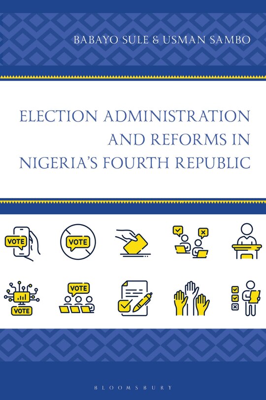 Couverture_Election Administration and Reforms in Nigeria's Fourth Republic