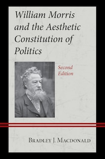 Couverture_William Morris and the Aesthetic Constitution of Politics