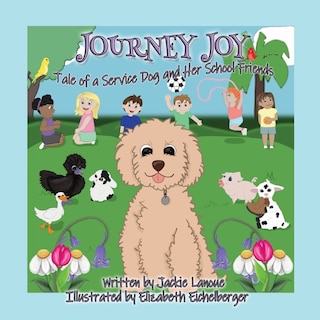 Journey Joy: A Tale of a Sevice Dog and Her School Friends