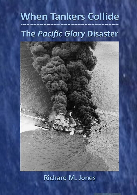 Front cover_When Tankers Collide - The Pacific Glory Disaster