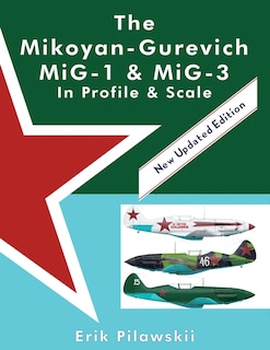 Front cover_The Mikoyan-Gurevich MiG-1 & MiG-3 In Profile & Scale