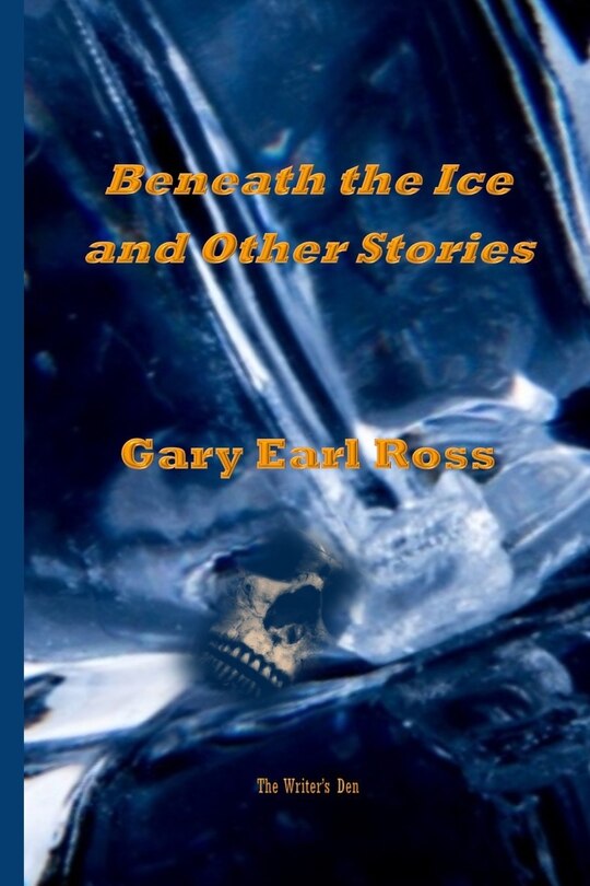 Front cover_Benath the Ice and Other Stories