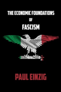 Couverture_The Economic Foundations of Fascism