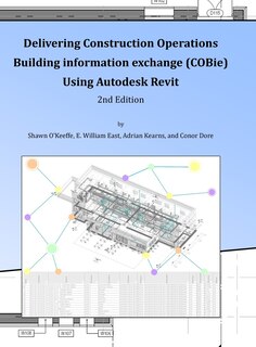 Front cover_Delivering COBie Using Autodesk Revit (2nd Edition) (Library Edition)