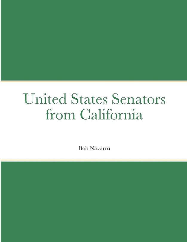 Front cover_United States Senators from California
