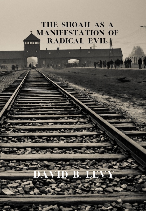 Couverture_The Shoah as a Manifestation of Radical Evil