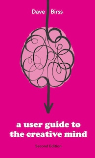 Front cover_A User Guide To The Creative Mind