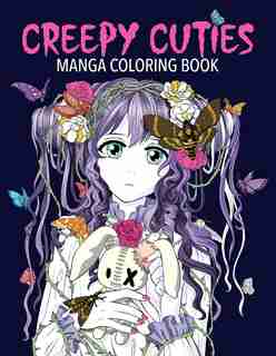Creepy Cuties Manga Coloring Book by Desti