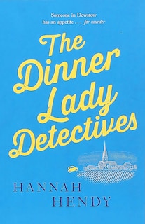 Front cover_The Dinner Lady Detectives