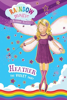 Front cover_Rainbow Magic Rainbow Fairies Book #7: Heather the Violet Fairy