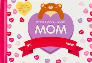 Front cover_What I Love About Mom