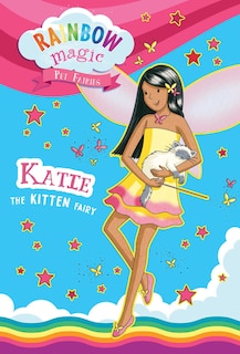 Front cover_Rainbow Magic Pet Fairies Book #1: Katie the Kitten Fairy