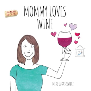 Front cover_Mommy Loves Wine