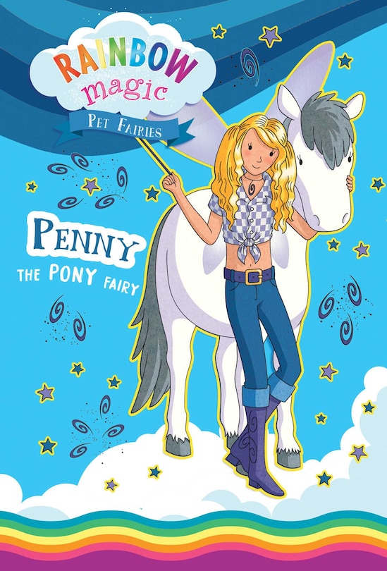 Front cover_Rainbow Magic Pet Fairies Book #7: Penny the Pony Fairy