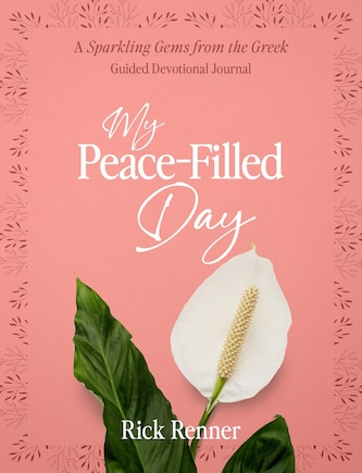 My Peace-Filled Day: A Sparkling Gems from the Greek Guided Devotional Journal