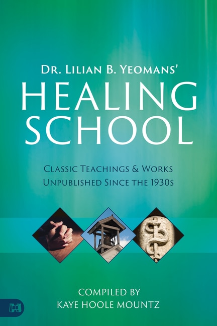 Front cover_Dr. Lilian B. Yeomans' Healing School