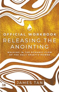 Front cover_The Official Workbook for Releasing the Anointing