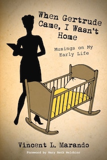 Front cover_When Gertrude Came, I Wasn't Home