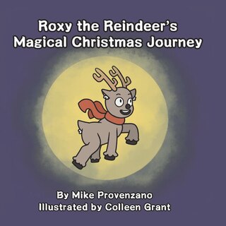 Couverture_Roxy The Reindeer's Magical Christmas Journey