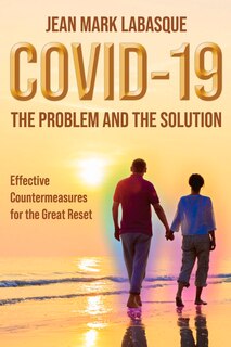 Front cover_Covid-19 The Problem And The Solution