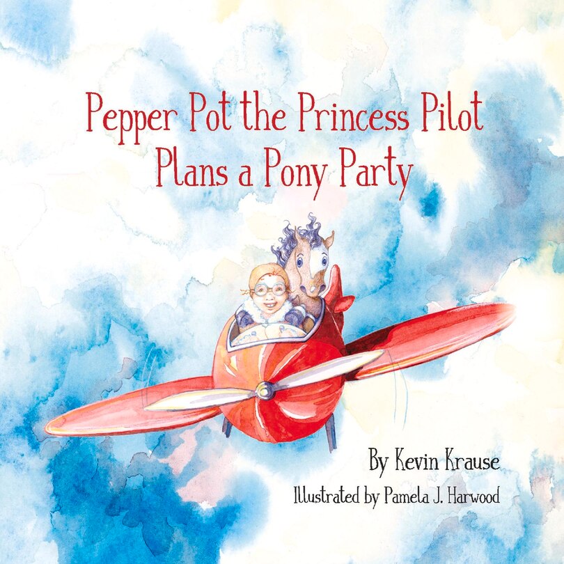 Front cover_Pepper Pot The Princess Pilot Plans A Pony Party