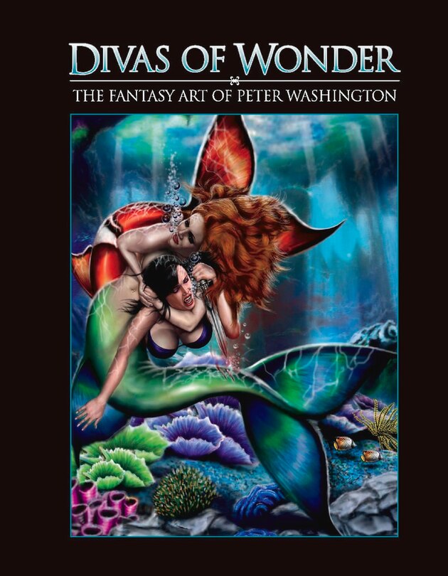 Front cover_Divas Of Wonder The Fantasy Art Of Peter Washington