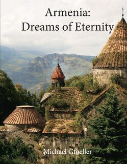 Front cover_Armenia: Dreams Of Eternity