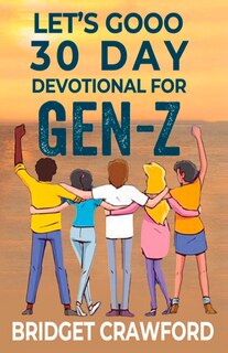 Couverture_Lets Gooo 30 Day Devotional For Gen-z
