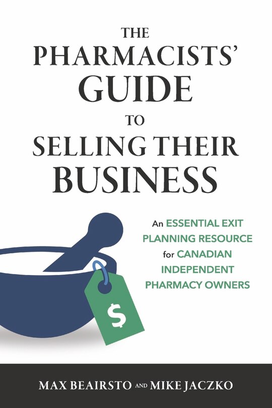 Front cover_The Pharmacists' Guide to Selling Their Business