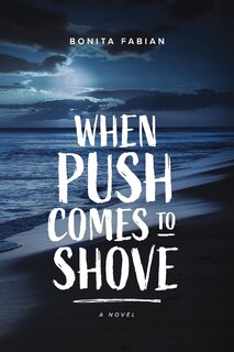 When Push Comes To Shove