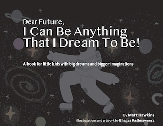 Front cover_Dear Future, I Can Be Anything That I Dream To Be
