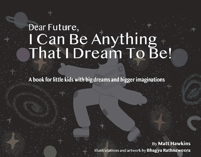 Front cover_Dear Future, I Can Be Anything That I Dream To Be