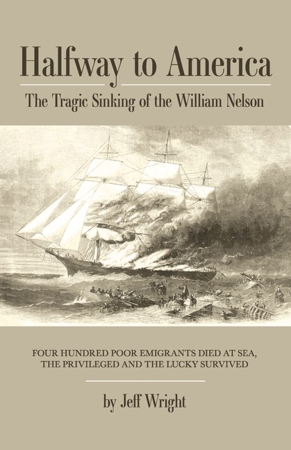 Halfway To America: The Tragic Sinking Of The William Nelson