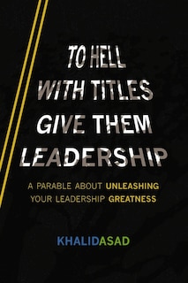 Couverture_To Hell With Titles, Give Them Leadership