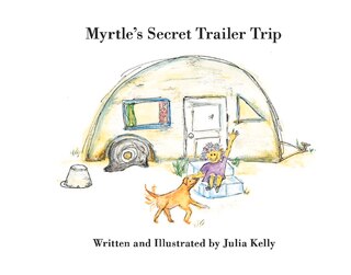 Front cover_Myrtle's Secret Trailer Trip