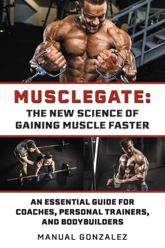 Front cover_Musclegate: The New Science Of Gaining Muscle Faster