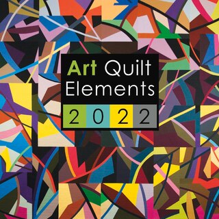 Front cover_Art Quilt Elements 2022