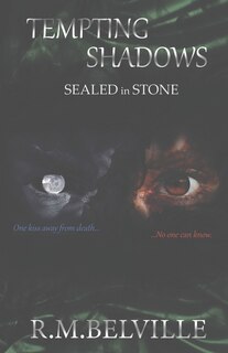 Tempting Shadows: Sealed In Stone