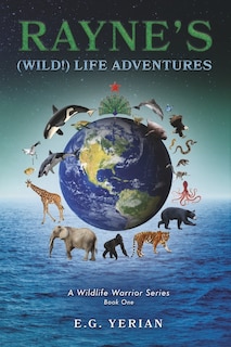 Front cover_Rayne’s (Wild!) Life Adventures