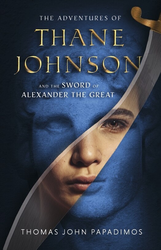 Front cover_The Adventures of Thane Johnson and the Sword of Alexander the Great