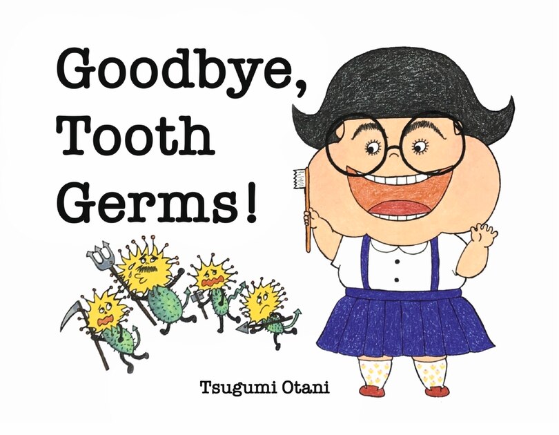 Front cover_Goodbye, Tooth Germs!