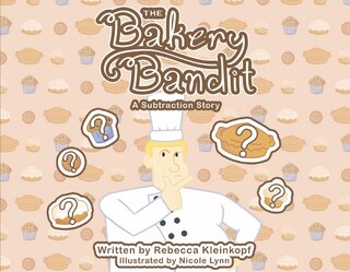 The Bakery Bandit: A Subtraction Story