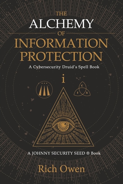 Front cover_The Alchemy of Information Protection